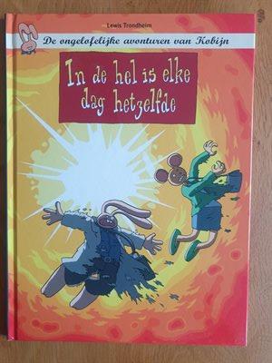 De ongelooflijke avonturen van Kobijn - In de Hel is elke dag hetzelfde - HC - 1e druk - 2011