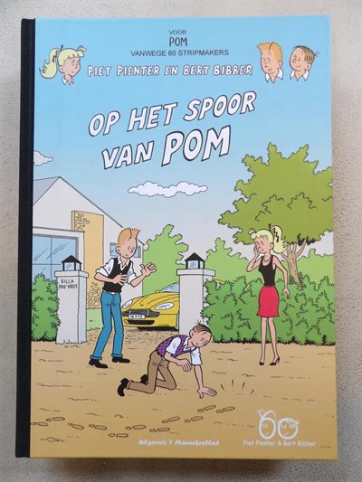Piet Pienter en Bert Bibber - Op het spoor van Pom - luxe hc - Mannekesblad/Gentse Stripbeurs uitgaven - 1e druk - 2011