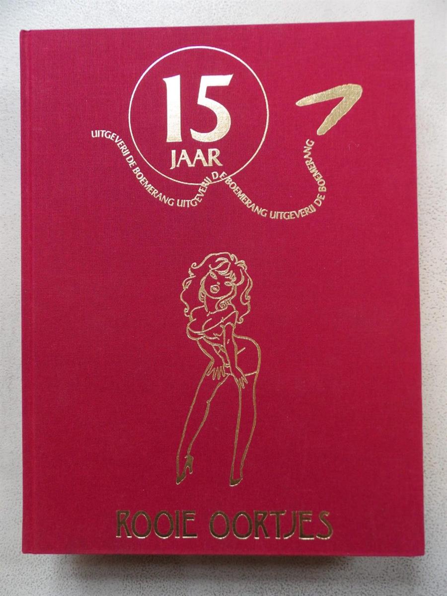 Rooie oortjes - Uitgeverij De Boemerang B.V. 15 jaar - luxe linnen hc - Boemerang - 1e druk - 1998