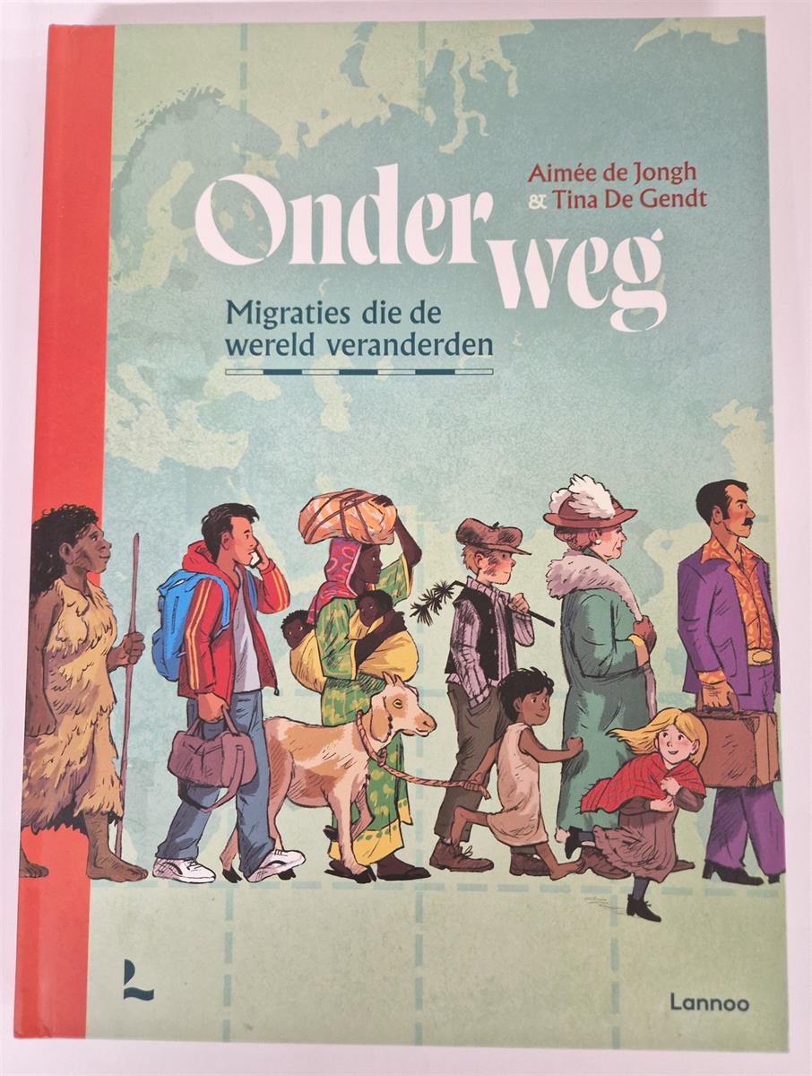 Onderweg - Migraties die de Wereld veranderden - Tina de Gendt / Aimée de Jongh (Prentenboek) - hc - 2025