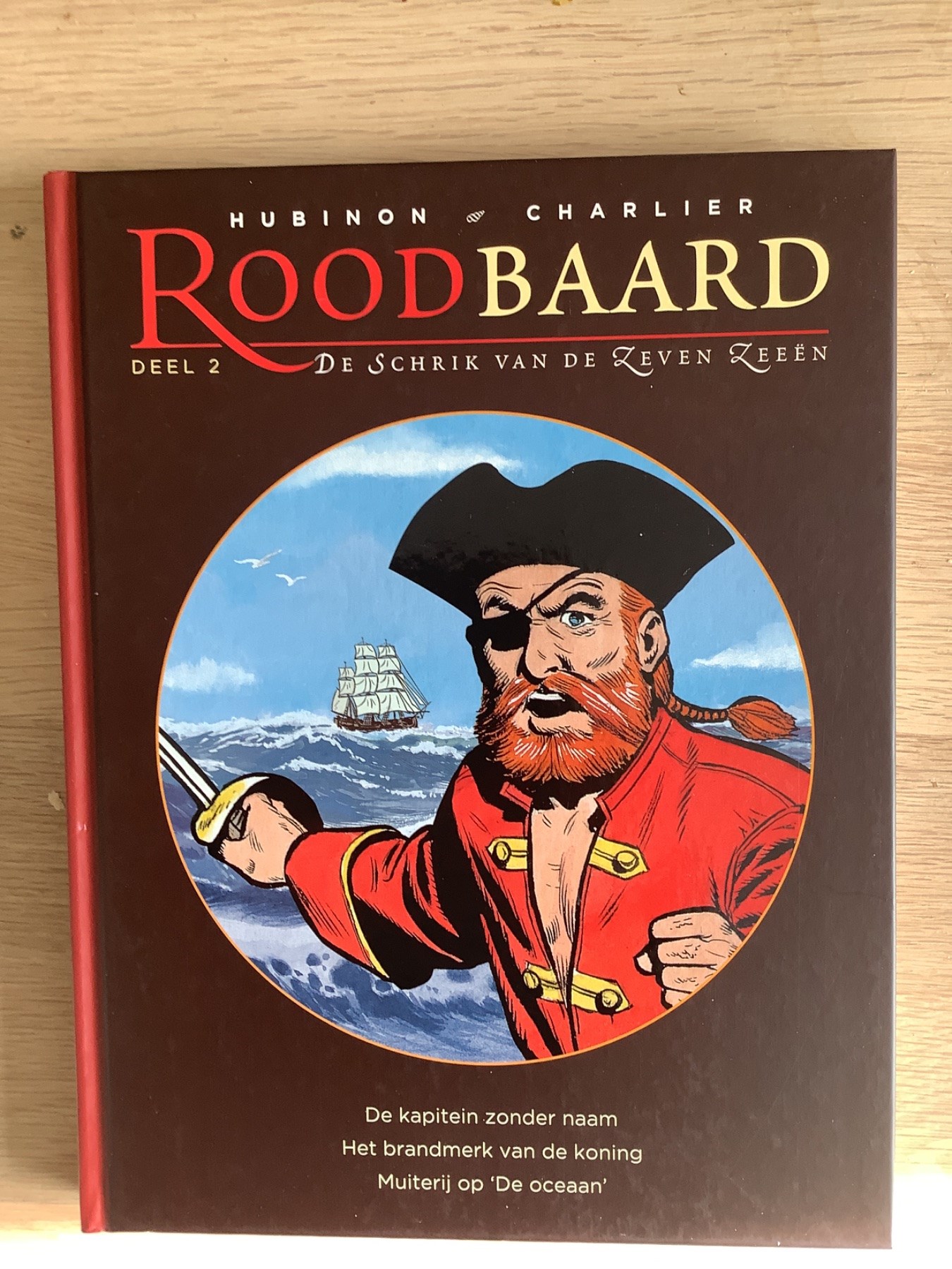 Roodbaard - 2 - De kapitein zonder naam + Het brandmerk van de koning + Muiterij op 'De Oceaan' - Hardcover - Eerste druk - 2013