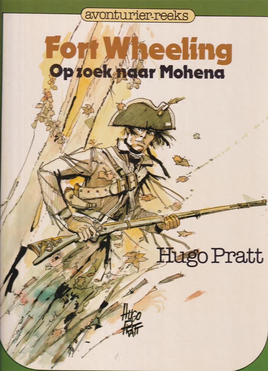Hugo Pratt Avonturier-reeks hc 8 Fort Wheeling Op zoek naar Mohena